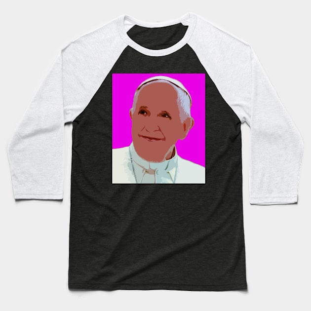 pope francis Baseball T-Shirt by oryan80